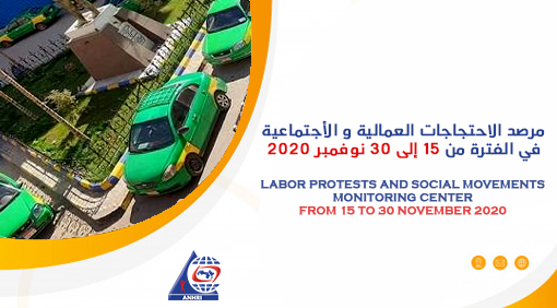 Labor Protests and Social Movements Monitoring Center  From 15 to 30 November 2020