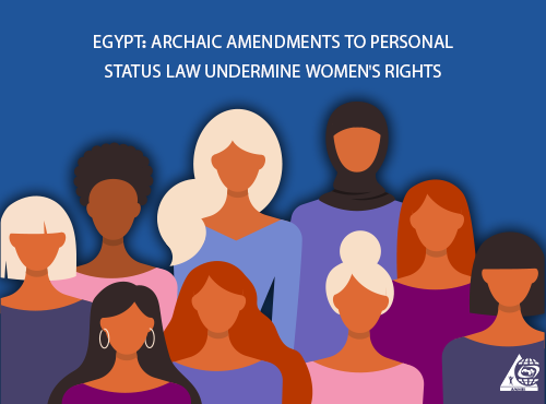 Egypt: Archaic Amendments to Personal Status Law Undermine Women’s Rights