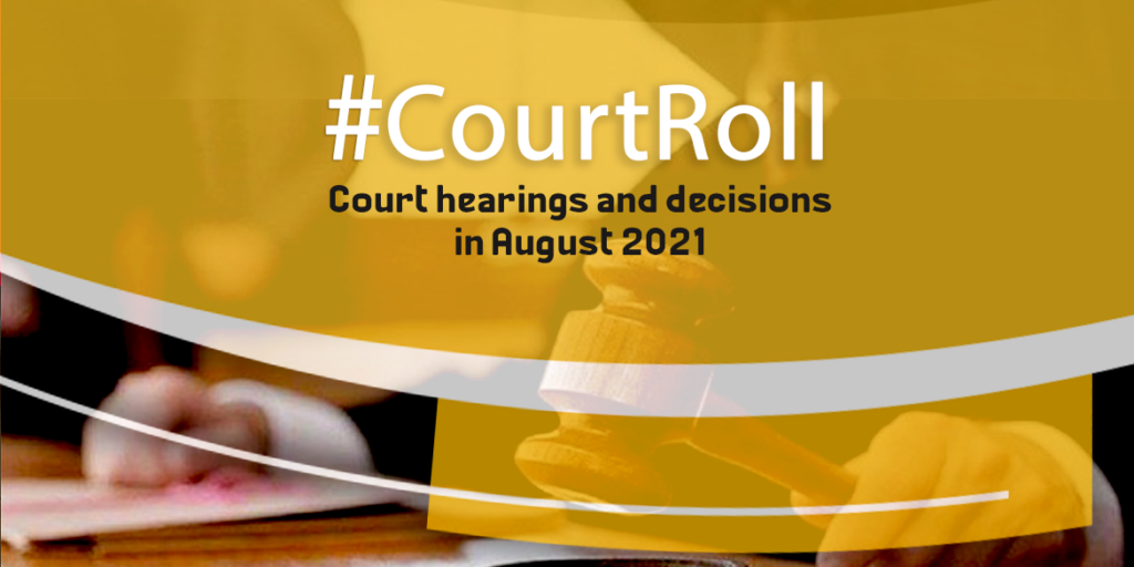 #CourtRoll Court hearings and decisions in August 2021